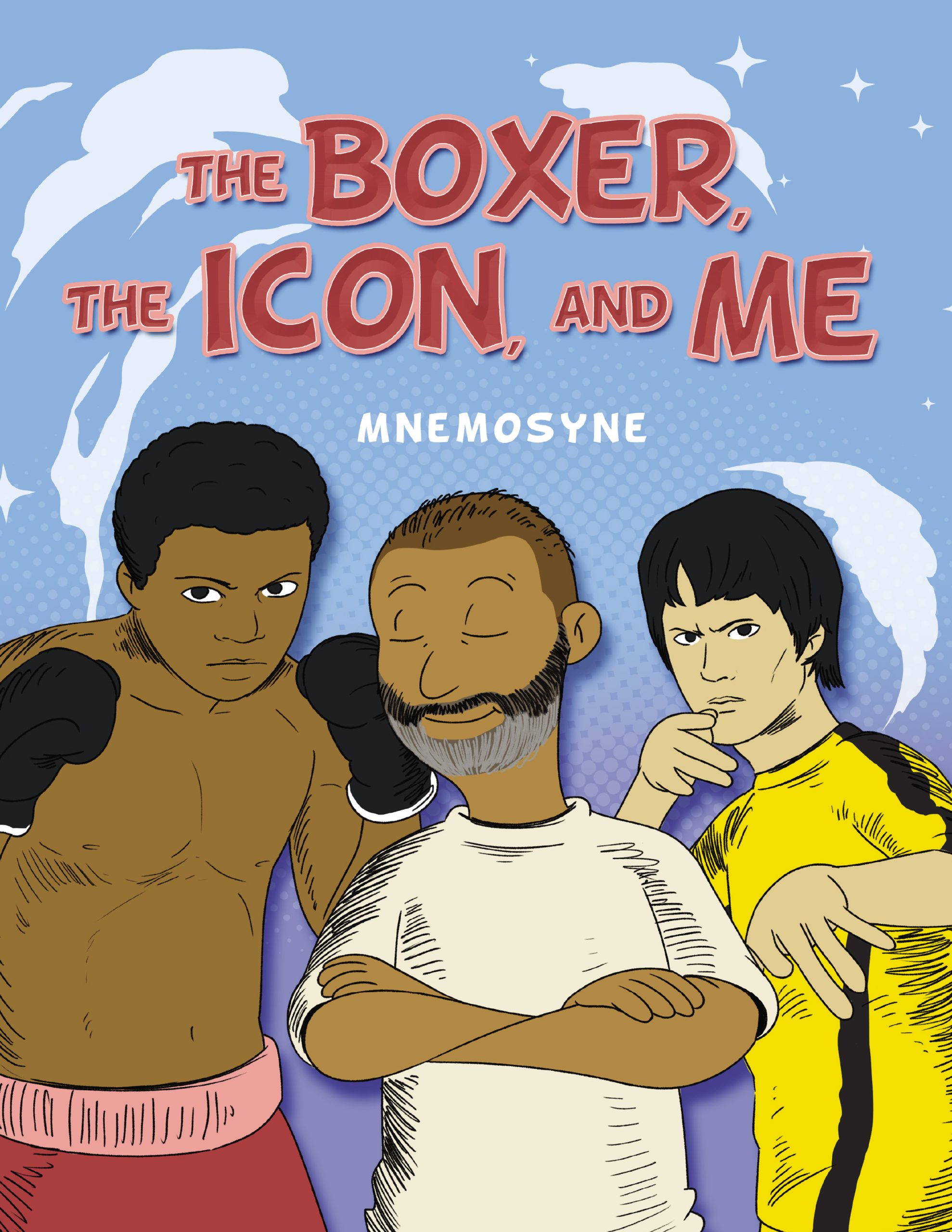 The Boxer, The Icon, And Me - KINDLE