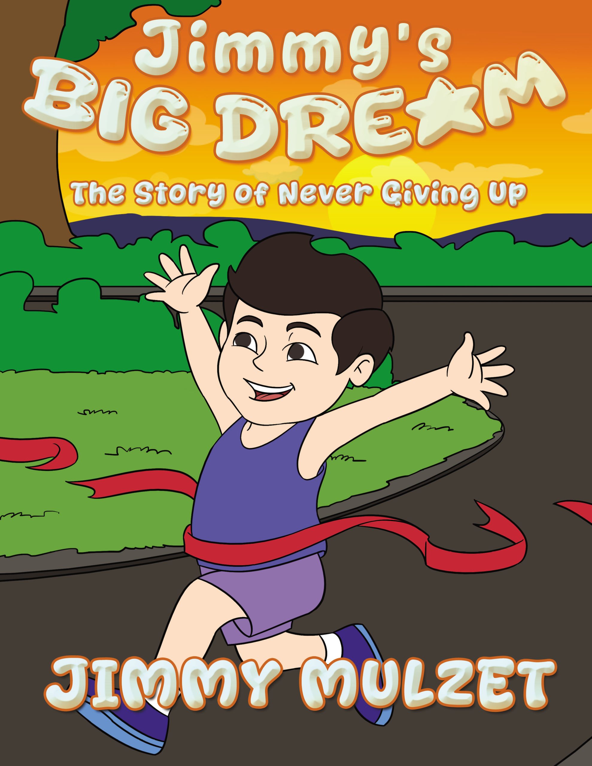 Jimmy’s Big Dream: The Story of Never Giving Up – KINDLE
