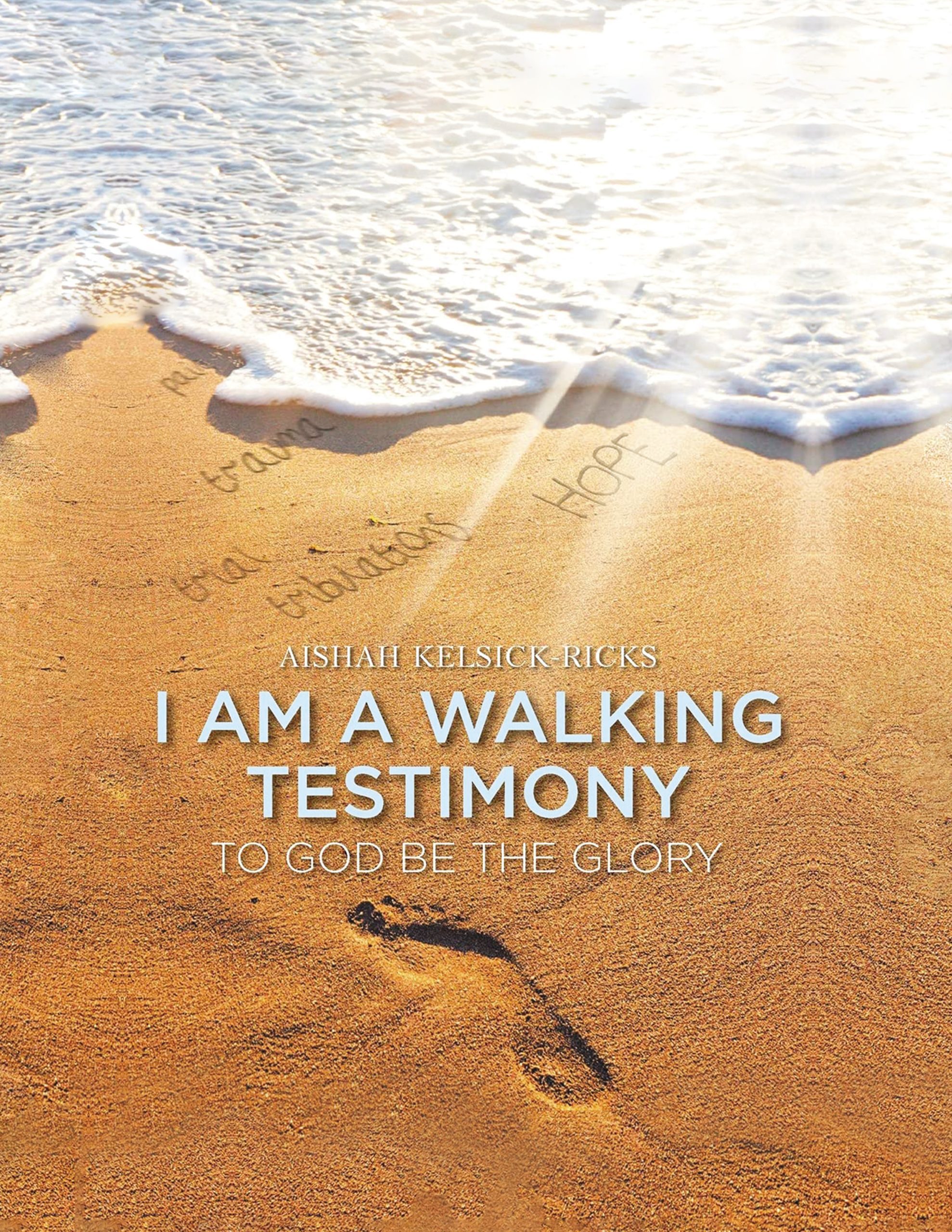 I am a Walking Testimony