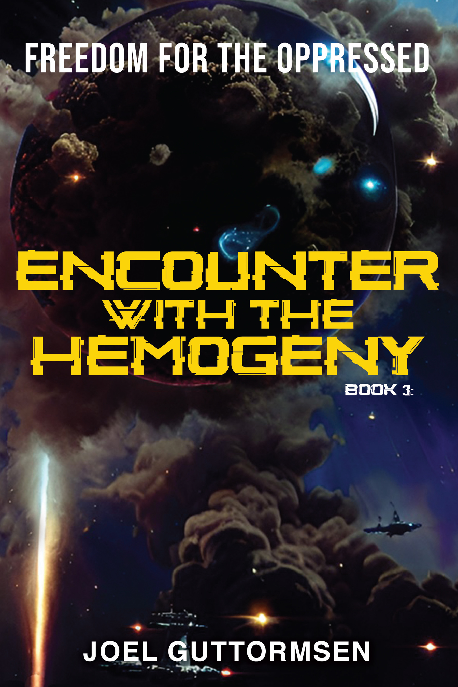 Encounter with the Hemogeny Book 3: Freedom for the Oppressed - PAPERBACK