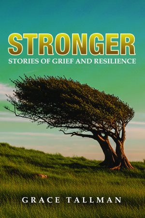 Stronger: Stories of Grief and Resilience - KINDLE