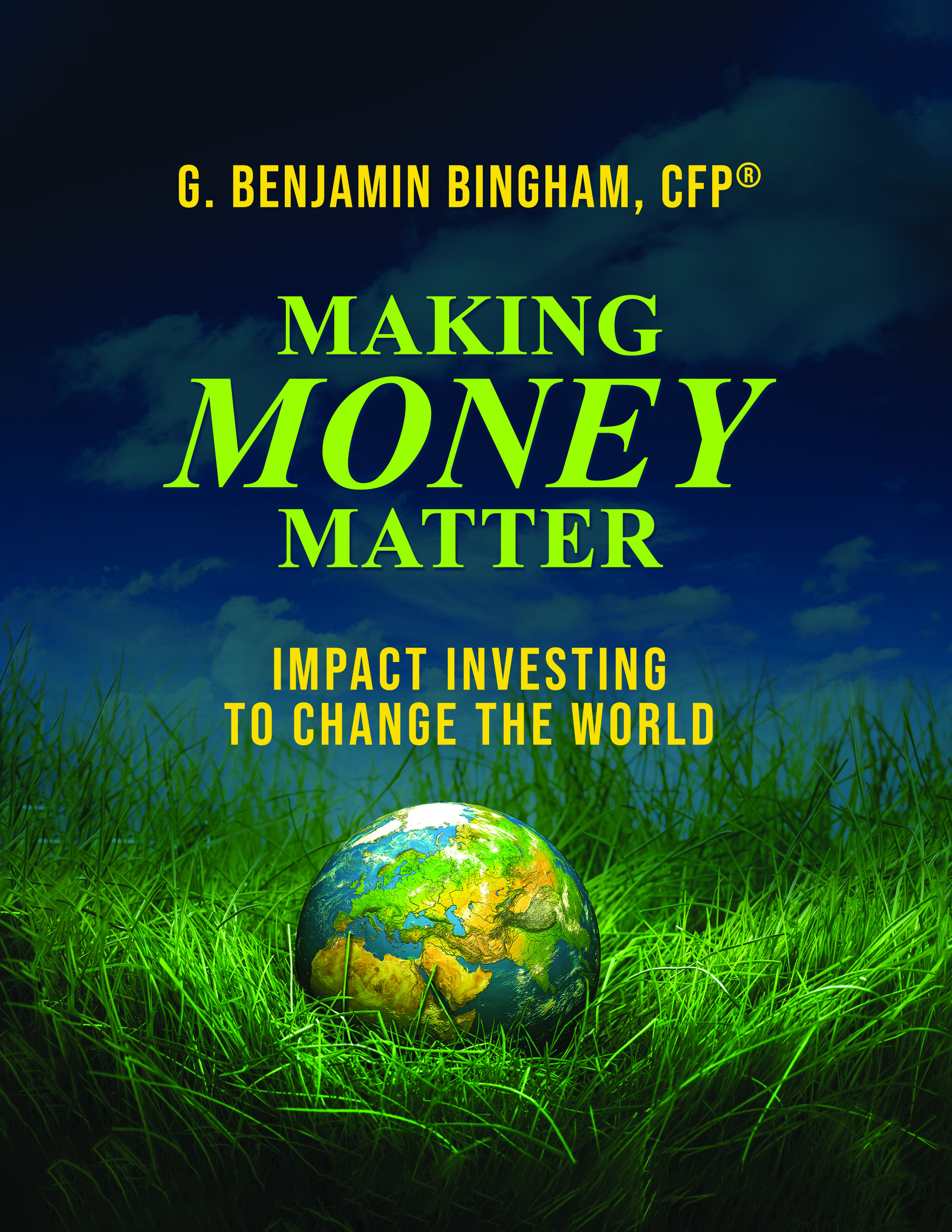 Making Money Matter: Impact Investing to Change the World - PAPERBACK