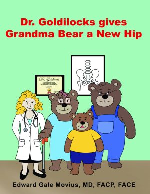 Dr. Goldilocks gives Grandma Bear a New Hip - KINDLE