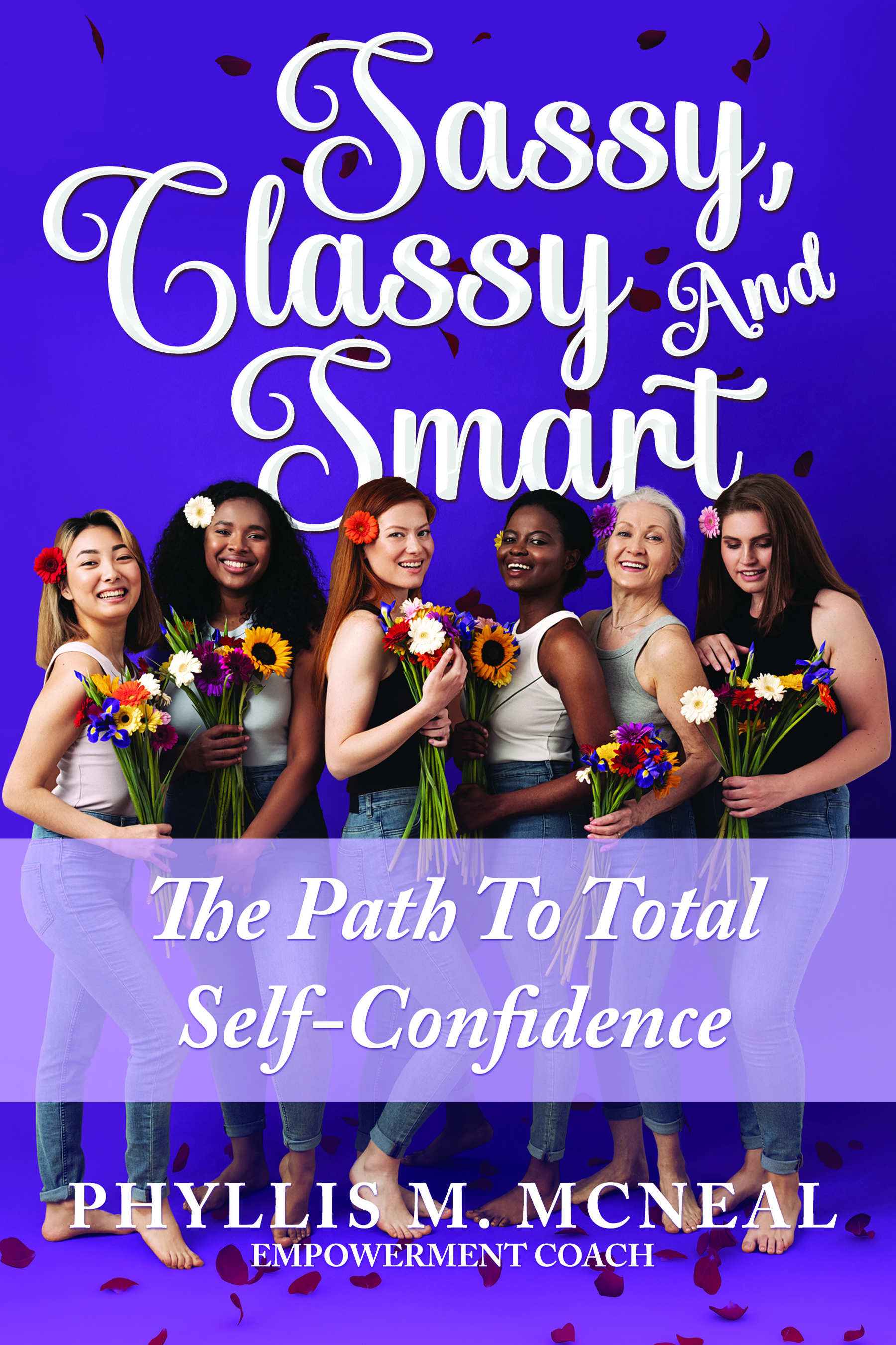Sassy, Classy and Smart: The Path to Total Self-Confidence - KINDLE