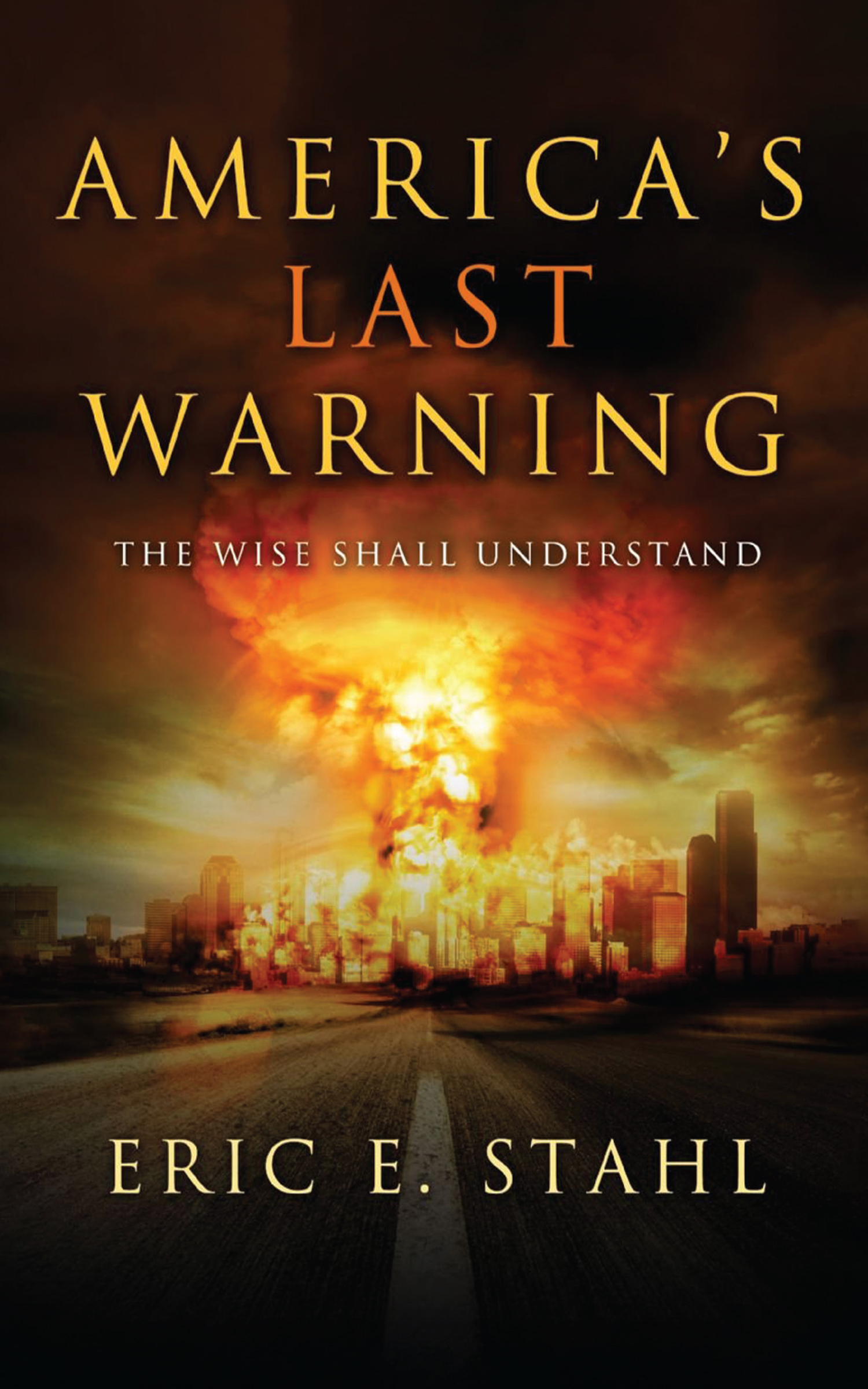 America’s Last Warning: The Wise Shall Understand - HARDBACK