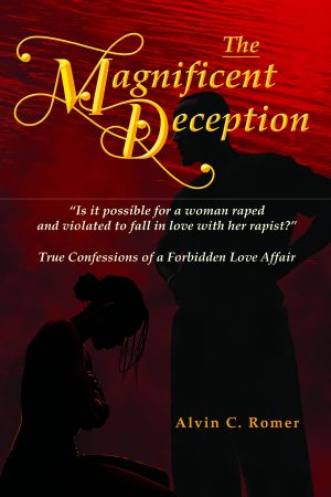 The Magnificent Deception: True Confessions of a Forbidden Love Affair